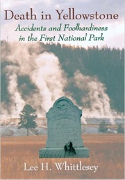 Death in Yellowstone (Lee H. Whittlesey)