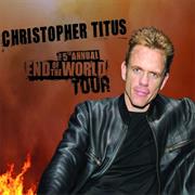 The 5th Annual End of the World Tour - Christopher Titus