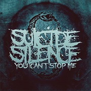 Suicide Silence - You Can't Stop Me