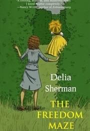 The Freedom Maze (Delia Sherman)