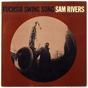 Sam Rivers - Fuchsia Swing Song