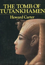The Tomb of Tutankhamen (Howard Carter)