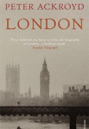 London the Biography (Peter Ackroyd)