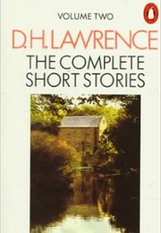 The Complete Short Stories (Volume Two) (D.H Lawrence)
