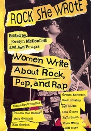Rock She Wrote: Women Write About Rock, Pop, and Rap (Evelyn Mcdonnell and Ann Powers)