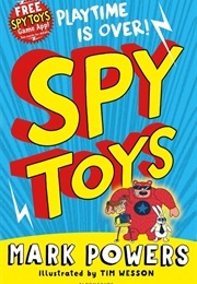 Spy Toys (Mark Powers)