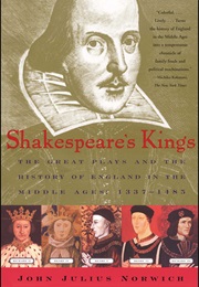 Shakespeare&#39;s Kings (John Julius Norwich)