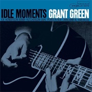 Idle Moments (Grant Green, 1964)