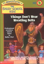 Vikings Dont Wear Wrestling Belts (Debbie Dadey)