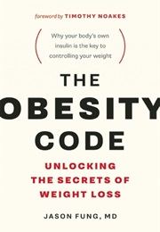 The Obesity Code (Jason Fung, MD)