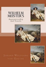 Wilhelm Meister&#39;s Apprenticeship and Travels (Johann Wolfgang Von Goethe)