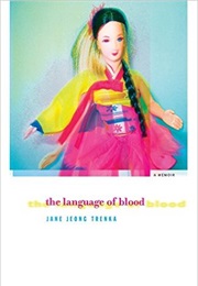 The Language of Blood (Jane Jeong Trenka)