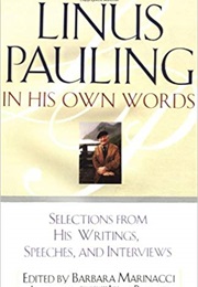Linus Pauling in His Own Words (Linus Pauling)