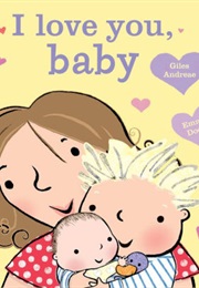 I Love You, Baby (Giles Andreae)