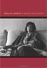Notes on Sontag (Phillip Lopate)