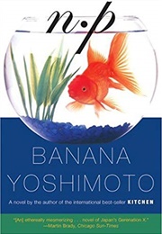 N.P (Banana Yoshimoto)