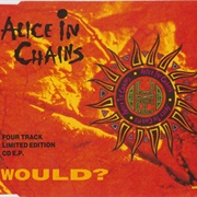Alice in Chains - Would?