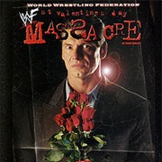 St. Valentine's Day Massacre: In Your House