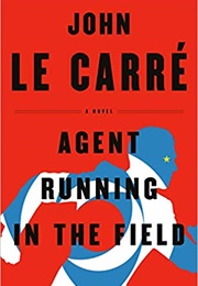 Agent Running in the Field (John Le Carré)