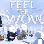 Feel the Snow