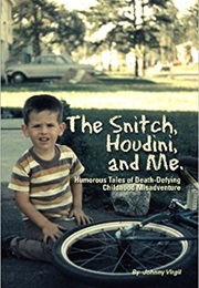 The Snitch, Houdini and Me (Johnny Virgil)