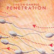 LIFES a GAMBLE - PENETRATION