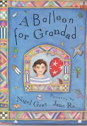 A Balloon for Grandad (Nigel Gray)