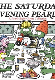 Saturday Evening Pearls (Stephan Pastis)