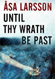 Until Thy Wrath Be Past (Asa Larsson)