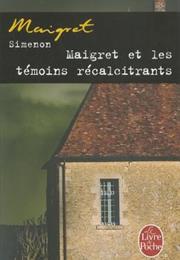 Maigret Et Les Témoins Récalcitrants