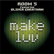 Make Luv - Room 5 Feat. Olive Cheatham