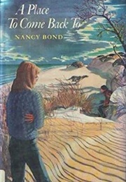 A Place to Come Back to (Nancy Bond)