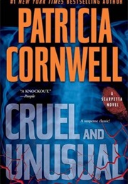Cruel and Unusual (Patricia Cornwell)