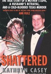 Shattered (Kathryn Casey)