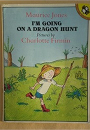 I'm Going on a Dragon Hunt (Maurice Jones, Charlotte Firmin)