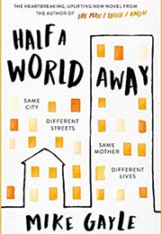 Half a World Away (Mike Gayle)