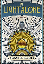 By Light Alone (Adam Roberts)