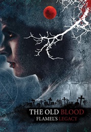 The Old Blood: Flamel's Legacy (2018)