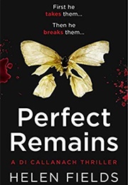 Perfect Remains (Helen Fields)