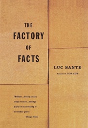 The Factory of Facts (Luc Sante)
