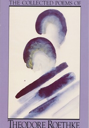 The Collected Poems (Theodore Roethke)
