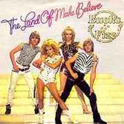 The Land of Make Believe - Bucks Fizz