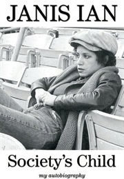 Society's Child: My Autobiography (Janis Ian)
