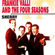Sherry, Frankie Valli & the Four Seasons