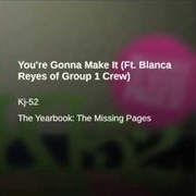 KJ-52 Featuring Blanca Reyes - You're Gonna Make It