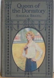 Queen of the Dormitory (Angela Brazil)