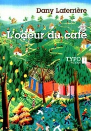 L'odeur Du Café (Dany Laferrière)