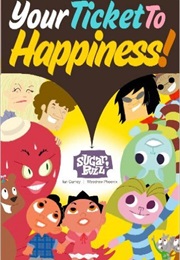Sugar Buzz: Your Ticket to Happiness (Ian Carney)