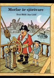 Morfar Är En Sjörövare (Jan Lööf)