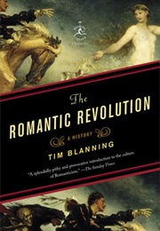 The Romantic Revolution (Tim Blanning)